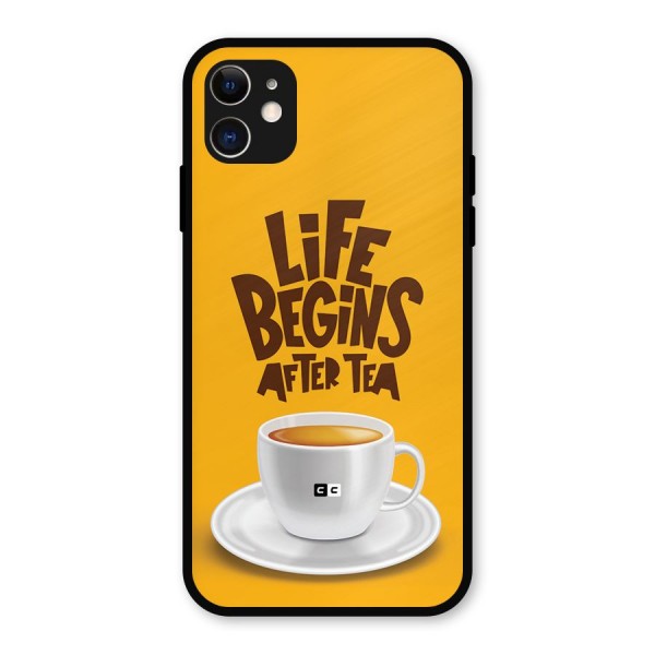 Begins After Tea Metal Back Case for iPhone 11