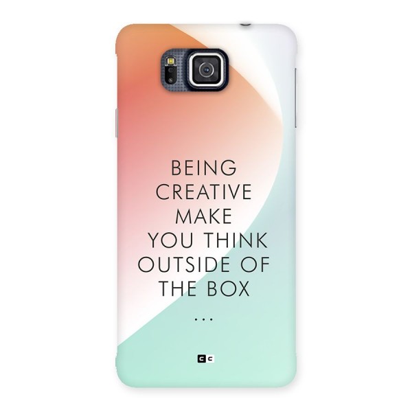 Being Creative Back Case for Galaxy Alpha