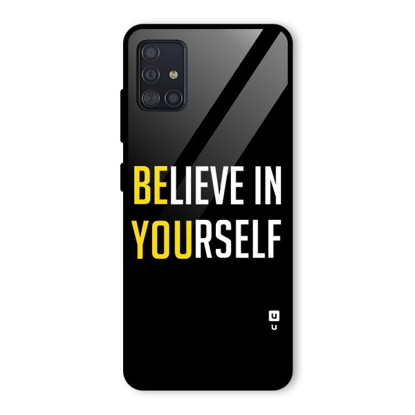 Believe In Yourself Black Glass Back Case for Galaxy A51