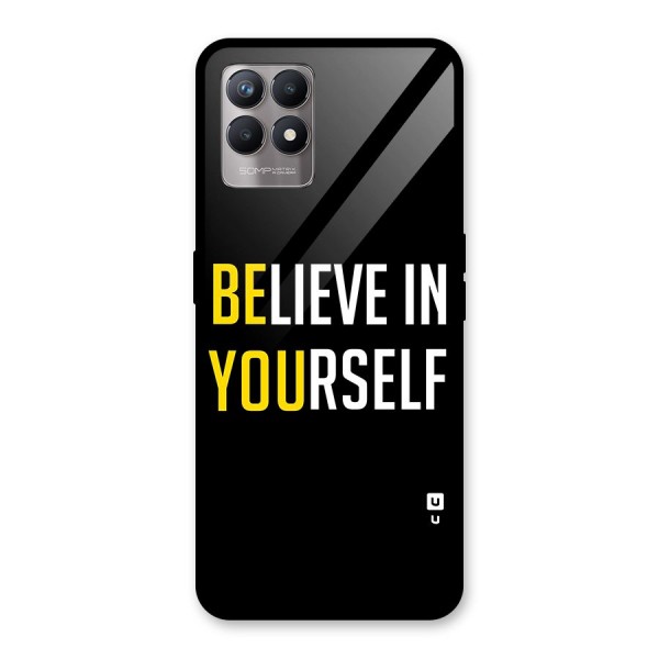 Believe In Yourself Black Glass Back Case for Realme 8i