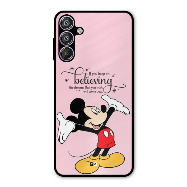 Believing Dreams Metal Back Case for Galaxy F15