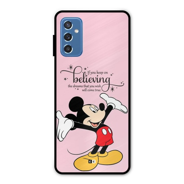 Believing Dreams Metal Back Case for Galaxy M52 5G