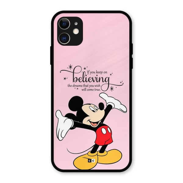 Believing Dreams Metal Back Case for iPhone 11