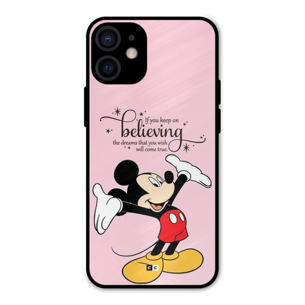 Believing Dreams Metal Back Case for iPhone 12 Mini