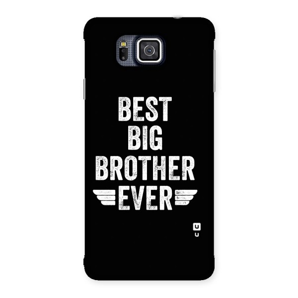 Best Big Brother Ever Back Case for Galaxy Alpha