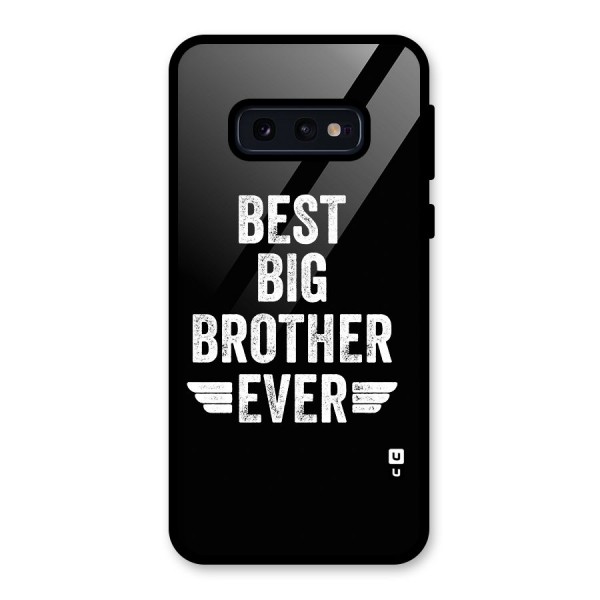 Best Big Brother Ever Glass Back Case for Galaxy S10e