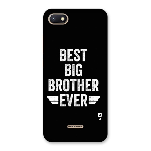 Best Big Brother Ever Back Case for Redmi 6A