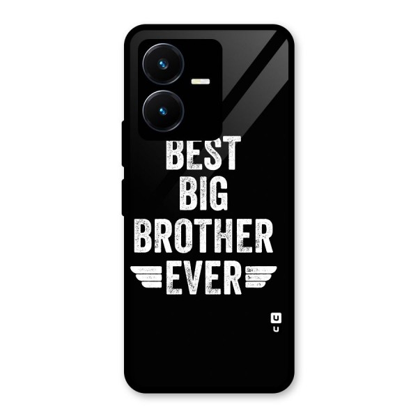 Best Big Brother Ever Glass Back Case for Vivo Y22