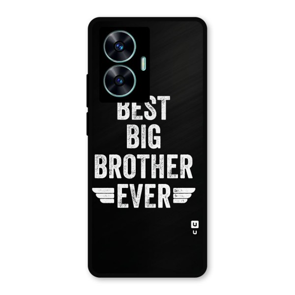 Best Big Brother Ever Metal Back Case for Realme C55