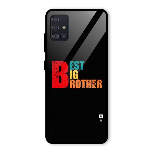 Best Big Brother Glass Back Case for Galaxy A51