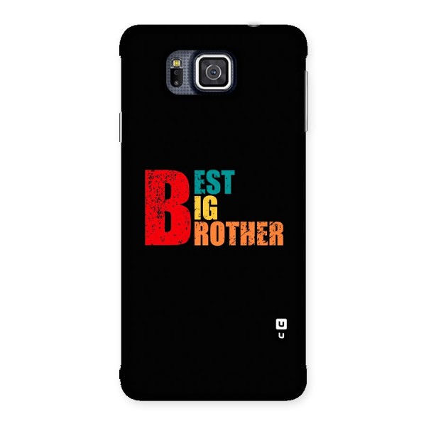 Best Big Brother Back Case for Galaxy Alpha