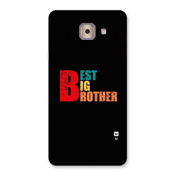 Best Big Brother Back Case for Galaxy J7 Max