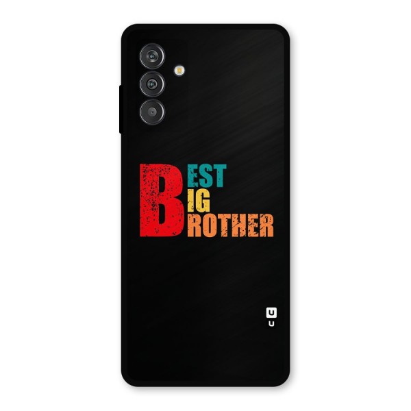 Best Big Brother Metal Back Case for Galaxy M13