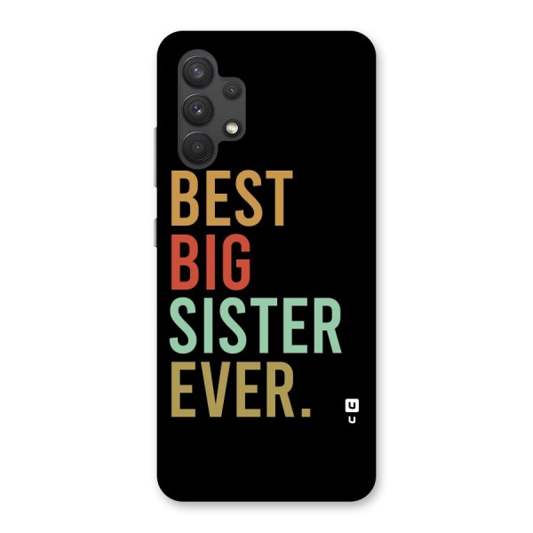 Best Big Sister Ever Glass Back Case for Galaxy A32