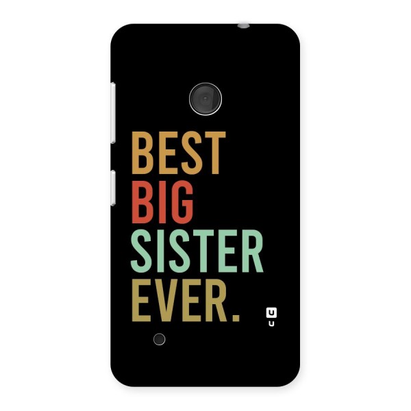 Best Big Sister Ever Back Case for Lumia 530