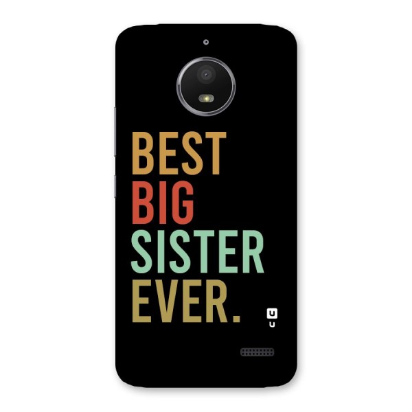 Best Big Sister Ever Back Case for Moto E4