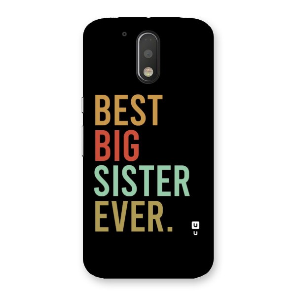 Best Big Sister Ever Back Case for Moto G4