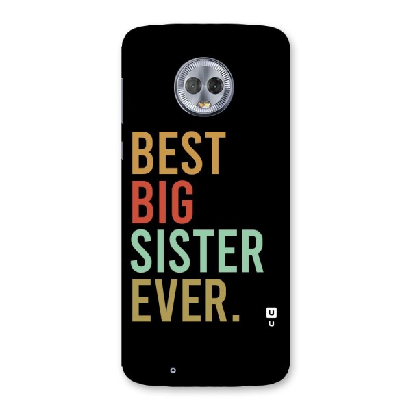 Best Big Sister Ever Back Case for Moto G6