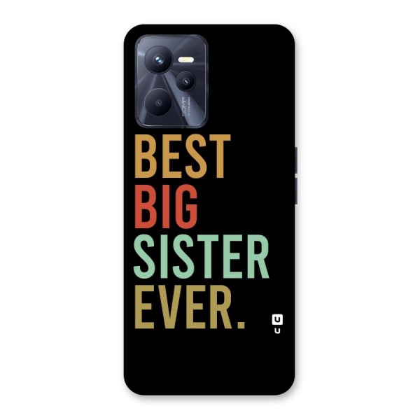 Best Big Sister Ever Back Case for Realme C35