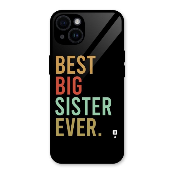 Best Big Sister Ever Glass Back Case for iPhone 14