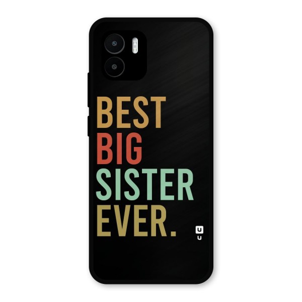 Best Big Sister Ever Metal Back Case for Redmi A1