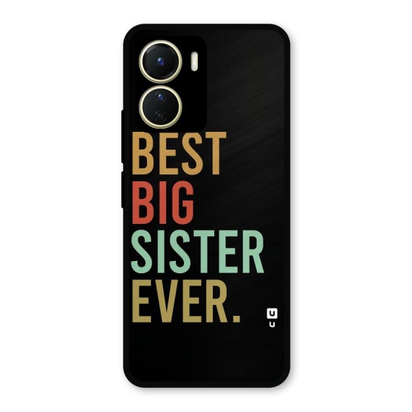 Best Big Sister Ever Metal Back Case for Vivo Y16