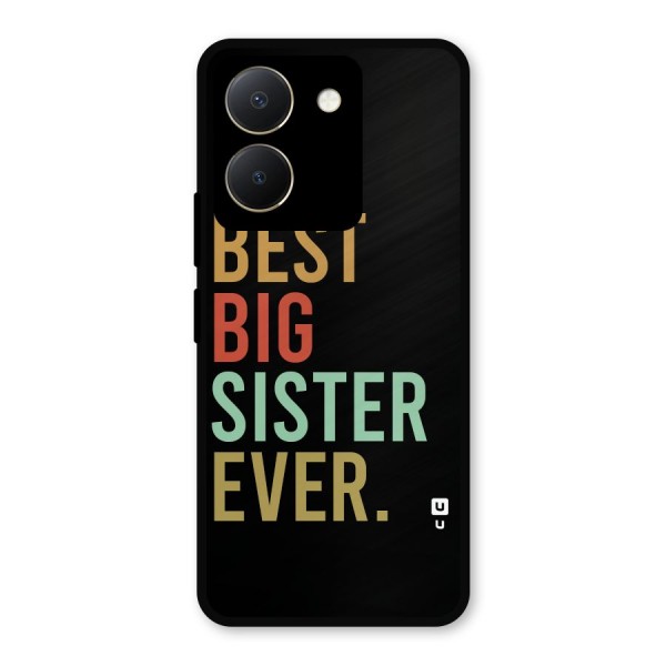 Best Big Sister Ever Metal Back Case for Vivo Y36