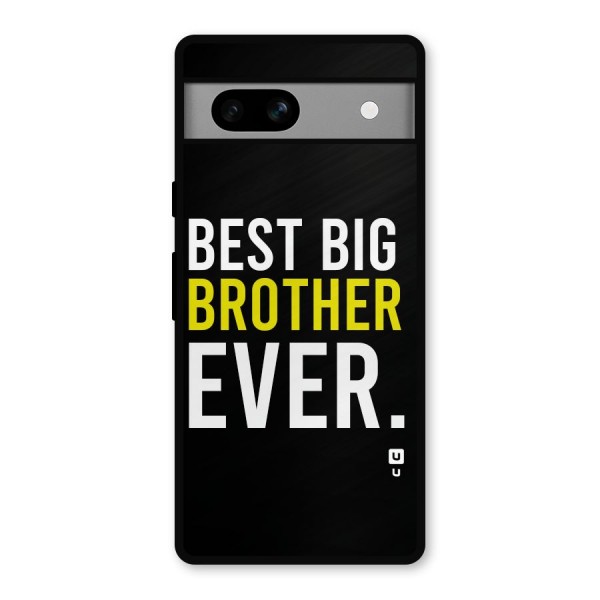 Best Brother Ever Metal Back Case for Google Pixel 7a