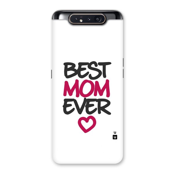 Best Mom Ever Back Case for Galaxy A80