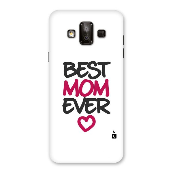 Best Mom Ever Back Case for Galaxy J7 Duo