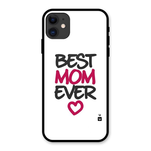 Best Mom Ever Glass Back Case for iPhone 11