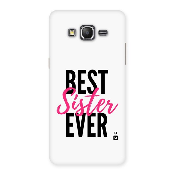 Best Sister Ever Back Case for Galaxy Grand Prime