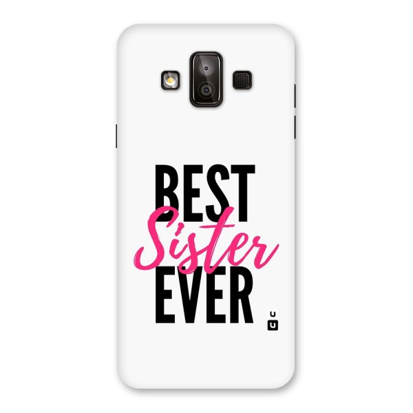 Best Sister Ever Back Case for Galaxy J7 Duo