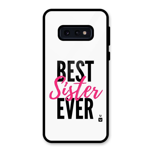 Best Sister Ever Glass Back Case for Galaxy S10e