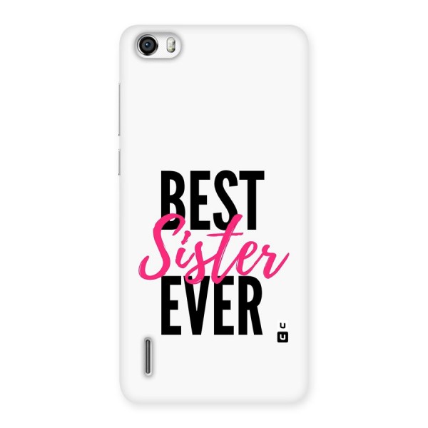 Best Sister Ever Back Case for Honor 6