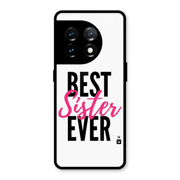 Best Sister Ever Glass Back Case for OnePlus 11