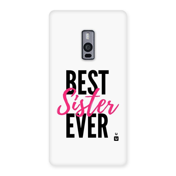 Best Sister Ever Back Case for OnePlus 2