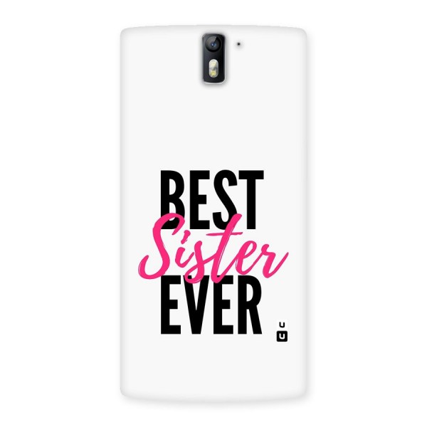 Best Sister Ever Back Case for OnePlus One