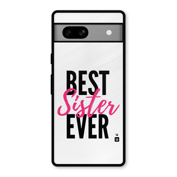 Best Sister Ever Metal Back Case for Google Pixel 7a