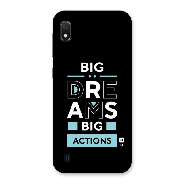 Big Dreams Big Actions Back Case for Galaxy A10