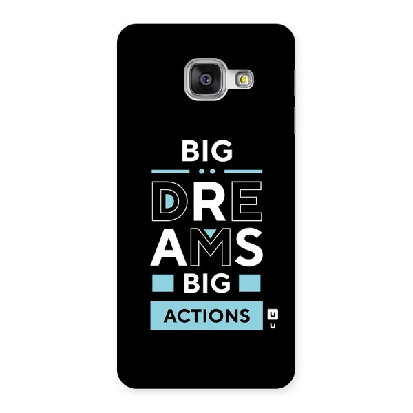 Big Dreams Big Actions Back Case for Galaxy A3 2016