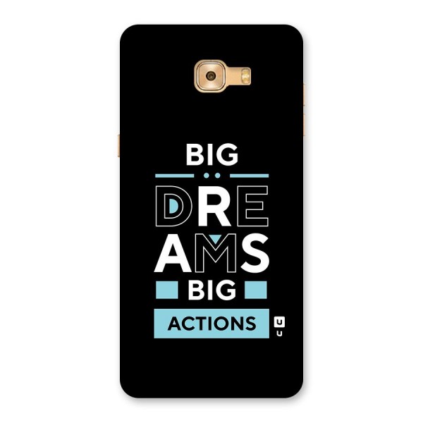 Big Dreams Big Actions Back Case for Galaxy C9 Pro