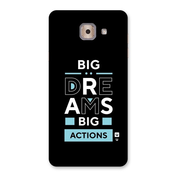 Big Dreams Big Actions Back Case for Galaxy J7 Max