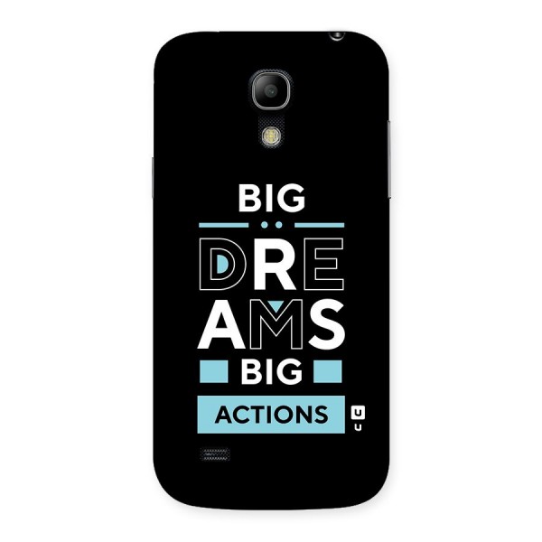 Big Dreams Big Actions Back Case for Galaxy S4 Mini