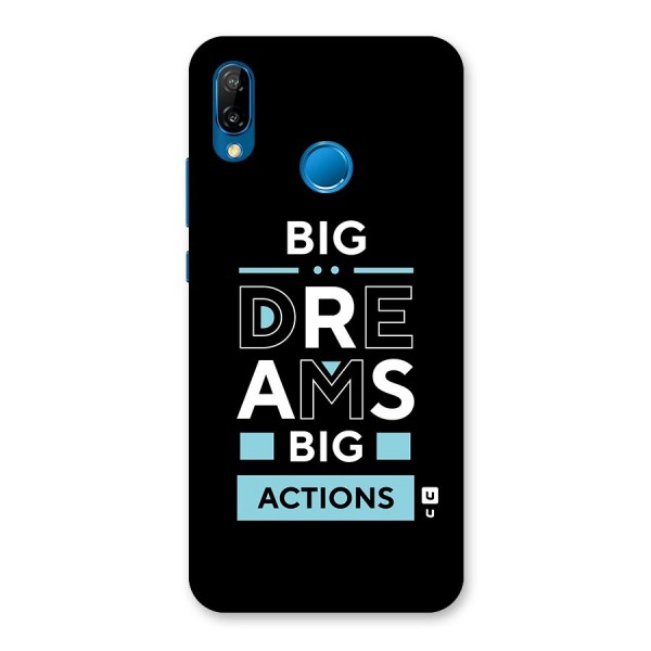 Big Dreams Big Actions Back Case for Huawei P20 Lite