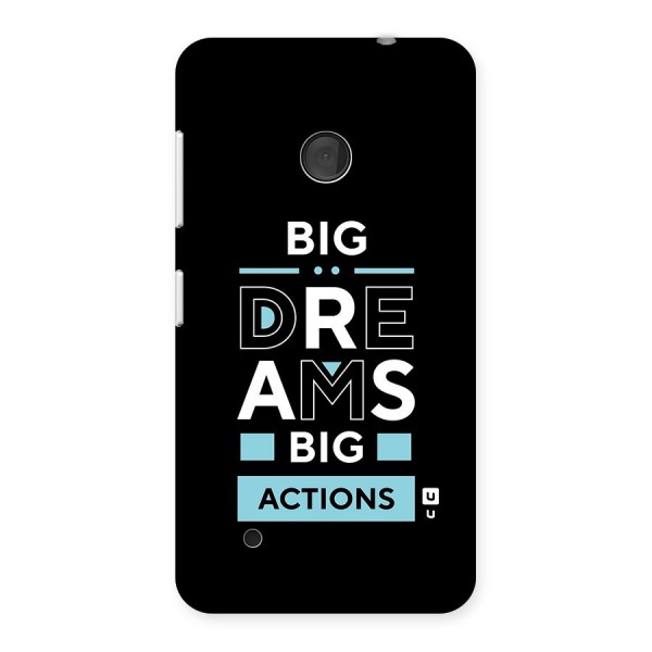 Big Dreams Big Actions Back Case for Lumia 530