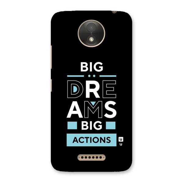 Big Dreams Big Actions Back Case for Moto C Plus