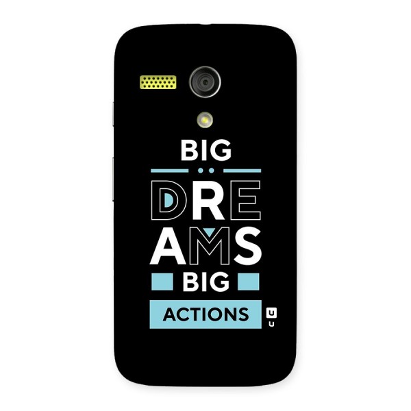 Big Dreams Big Actions Back Case for Moto G