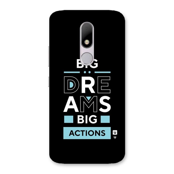 Big Dreams Big Actions Back Case for Moto M