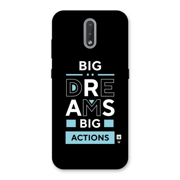 Big Dreams Big Actions Back Case for Nokia 2.3